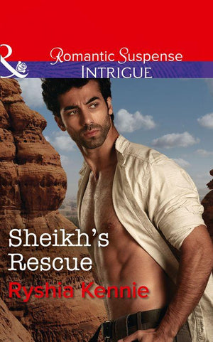 Desert Justice - Sheikh&#39;s Rescue (Mills &amp; Boon Intrigue) (Desert Justice, Book 2)