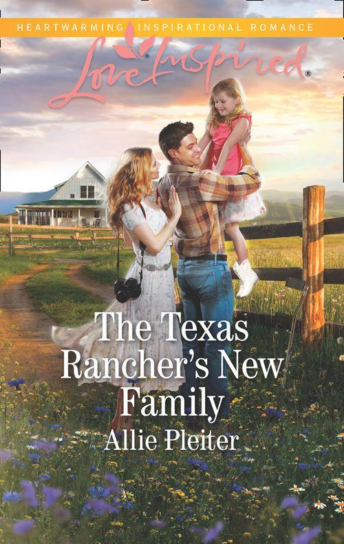 Blue Thorn Ranch - The Texas Rancher&#39;s New Family (Mills &amp; Boon Love Inspired) (Blue Thorn Ranch, Book 5)