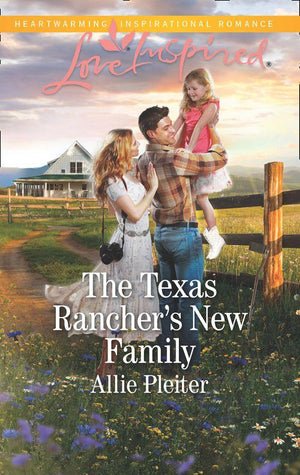 Blue Thorn Ranch - The Texas Rancher&#39;s New Family (Mills &amp; Boon Love Inspired) (Blue Thorn Ranch, Book 5)