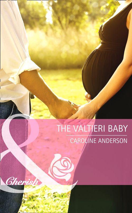 The Valtieri Baby (Mills &amp; Boon Cherish): First edition