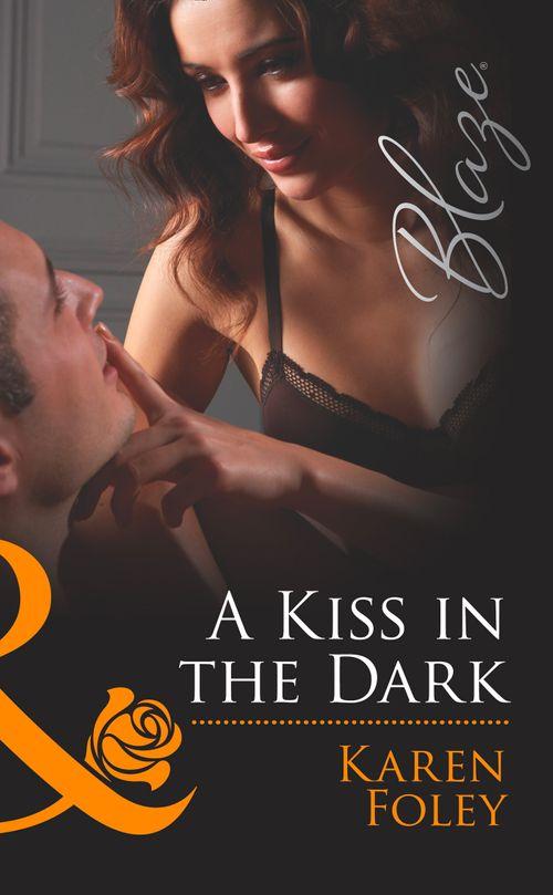 The Wrong Bed - A Kiss in the Dark (Mills &amp; Boon Blaze) (The Wrong Bed, Book 53): First edition