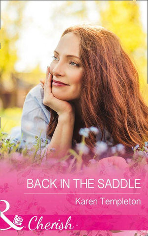 Wed in the West - Back In The Saddle (Mills &amp; Boon Cherish) (Wed in the West, Book 8)