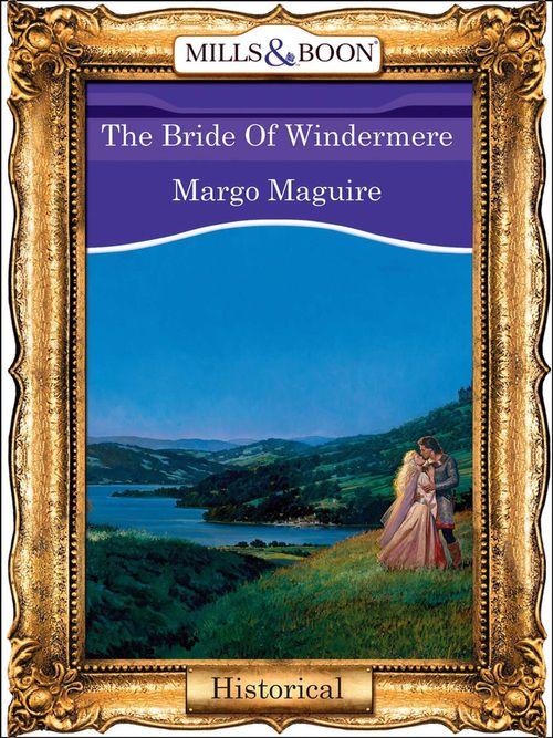 The Bride Of Windermere (Mills &amp; Boon Vintage 90s Modern): First edition