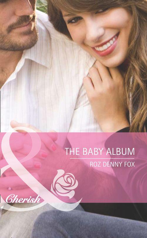 9 Months Later - The Baby Album (Mills &amp; Boon Cherish) (9 Months Later, Book 62): First edition
