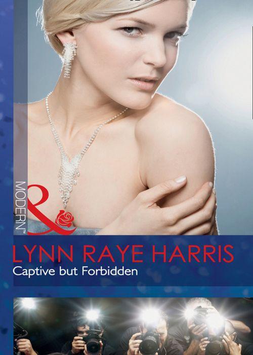 Captive but Forbidden (Mills &amp; Boon Modern): First edition