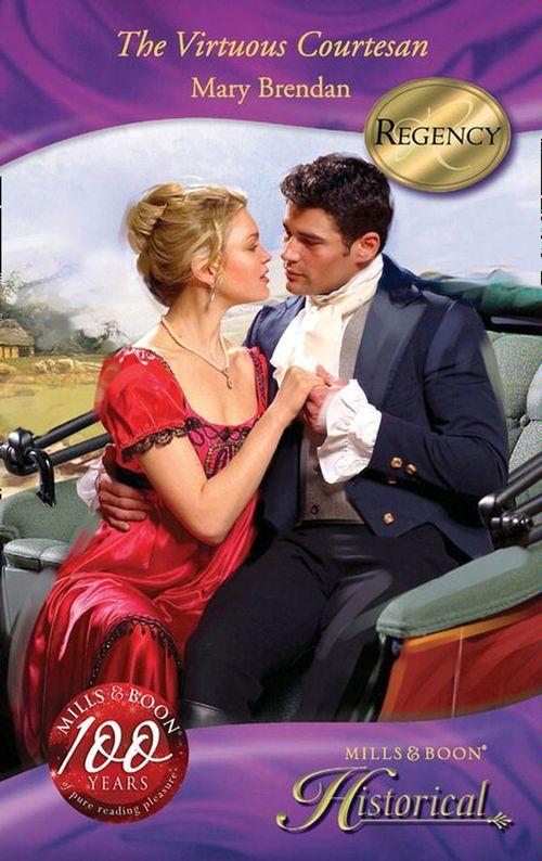The Virtuous Courtesan (Mills &amp; Boon Historical): First edition