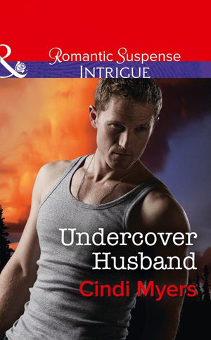 The Ranger Brigade: Family Secrets - Undercover Husband (Mills &amp; Boon Intrigue) (The Ranger Brigade: Family Secrets, Book 2)