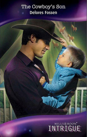The Cowboy&#39;s Son (Mills &amp; Boon Intrigue): First edition