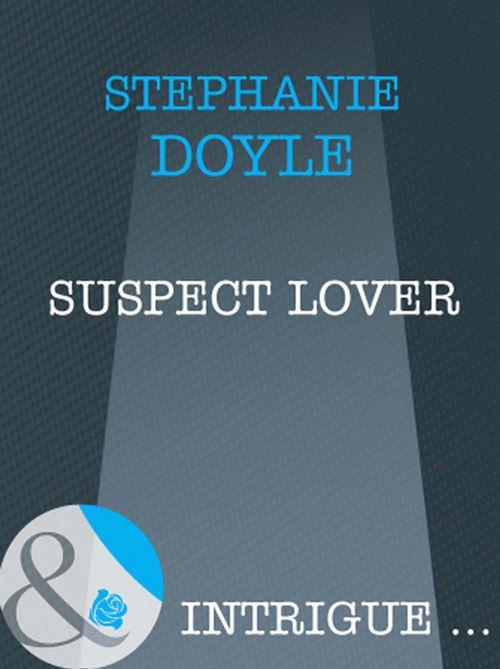 Suspect Lover (Mills &amp; Boon Intrigue): First edition
