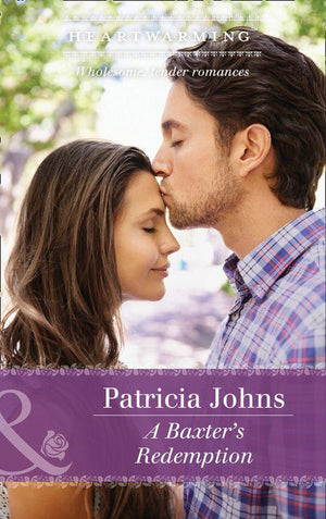 A Baxter&#39;s Redemption (Mills &amp; Boon Heartwarming)