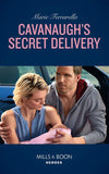 Cavanaugh's Secret Delivery (Mills & Boon Heroes) (Top Secret Deliveries, Book 9) (9781474079112)