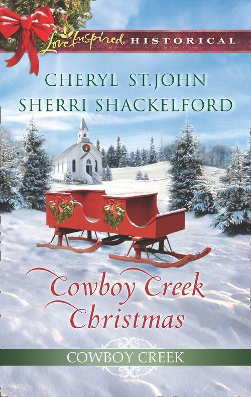 Cowboy Creek Christmas: Mistletoe Reunion (Cowboy Creek) / Mistletoe Bride (Cowboy Creek) (Mills &amp; Boon Love Inspired Historical)