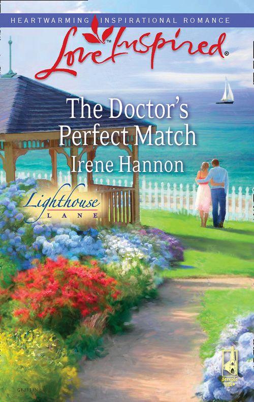 Lighthouse Lane - The Doctor&#39;s Perfect Match (Mills &amp; Boon Love Inspired) (Lighthouse Lane, Book 3): First edition