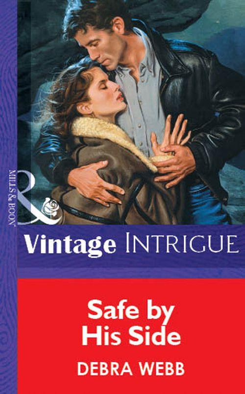 Safe by His Side (Mills &amp; Boon Vintage Intrigue): First edition