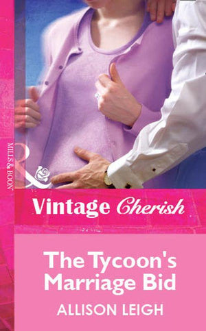 The Tycoon&#39;s Marriage Bid (Mills &amp; Boon Vintage Cherish): First edition