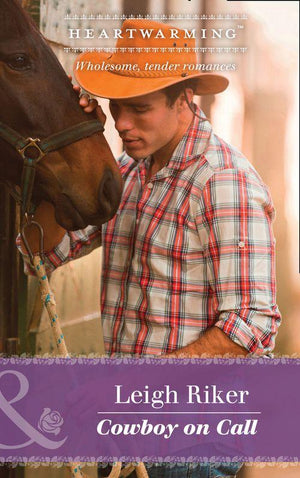 Kansas Cowboys - Cowboy On Call (Mills &amp; Boon Heartwarming) (Kansas Cowboys, Book 3)