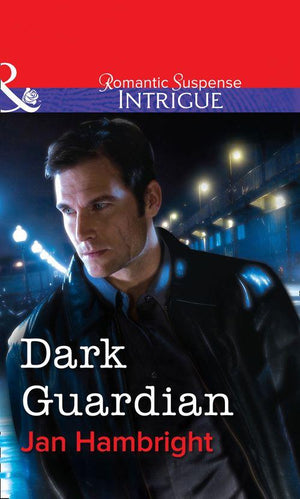 Dark Guardian (Mills &amp; Boon Intrigue): First edition