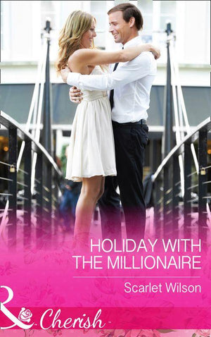 Tycoons in a Million - Holiday With The Millionaire (Mills &amp; Boon Cherish) (Tycoons in a Million, Book 1)