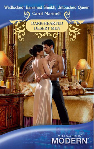 Wedlocked: Banished Sheikh, Untouched Queen (Mills & Boon Modern) (Dark-Hearted Desert Men, Book 1): First edition (9781408918722)