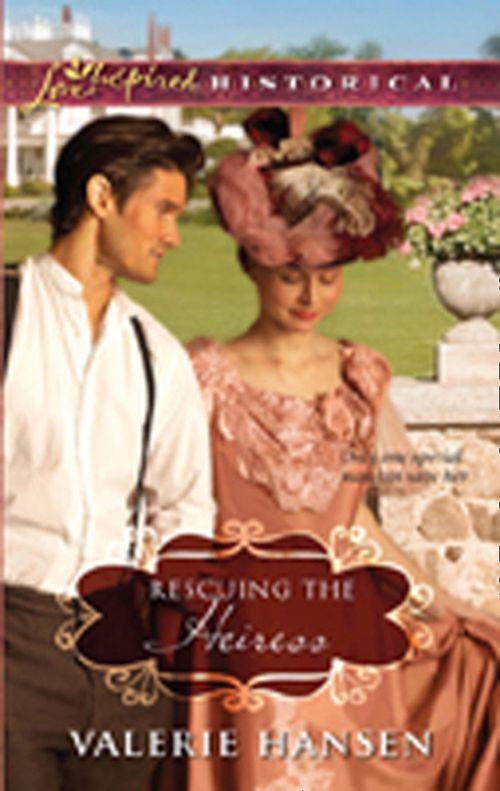 Rescuing the Heiress (Mills & Boon Historical): First edition (9781408938133)