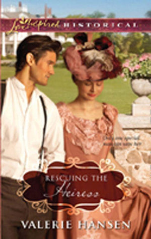 Rescuing the Heiress (Mills & Boon Historical): First edition (9781408938133)