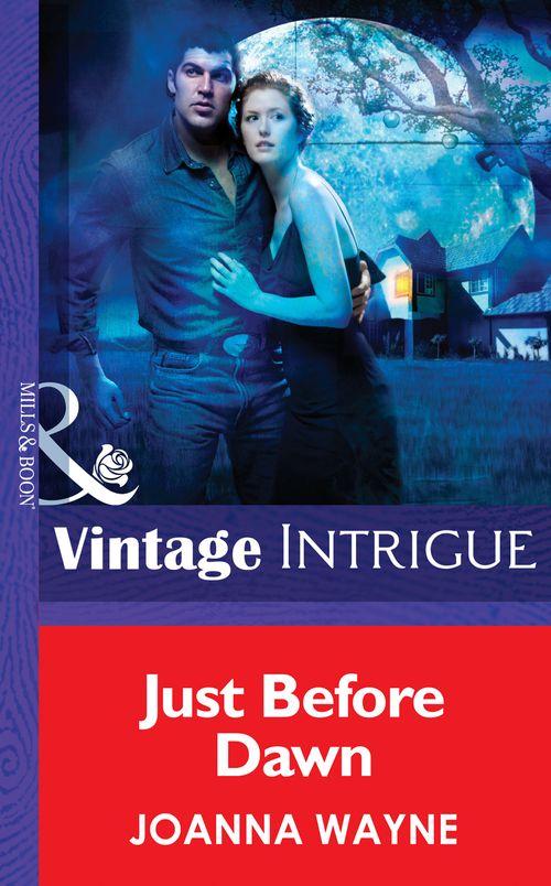 Hidden Passions: Full Moon Madness - Just Before Dawn (Mills &amp; Boon Intrigue) (Hidden Passions: Full Moon Madness, Book 2): First edition