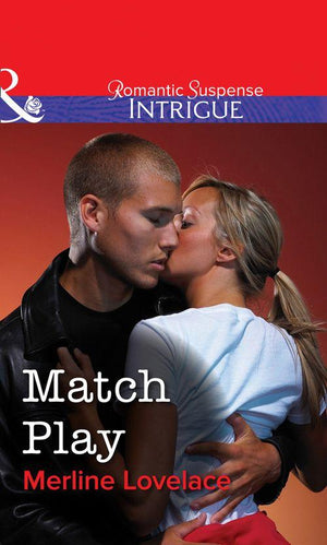Match Play (Mills &amp; Boon Intrigue): First edition