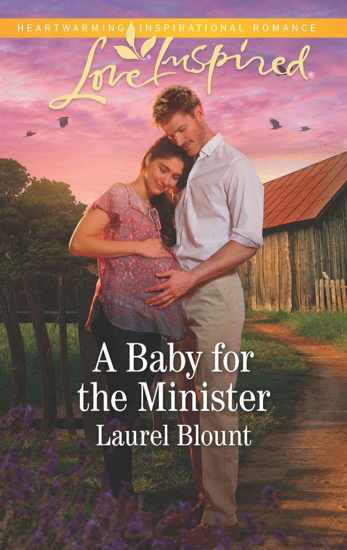 A Baby For The Minister (Mills &amp; Boon Love Inspired)
