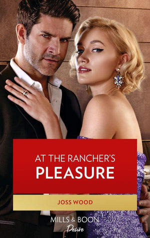 Texas Cattleman&#39;s Club: Heir Apparent - At The Rancher&#39;s Pleasure (Mills &amp; Boon Desire) (Texas Cattleman&#39;s Club: Heir Apparent, Book 2)