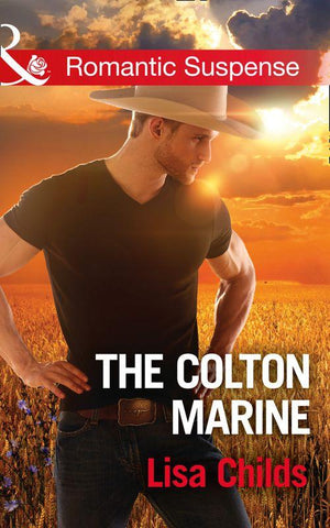 The Coltons of Shadow Creek - The Colton Marine (Mills &amp; Boon Romantic Suspense) (The Coltons of Shadow Creek, Book 5)