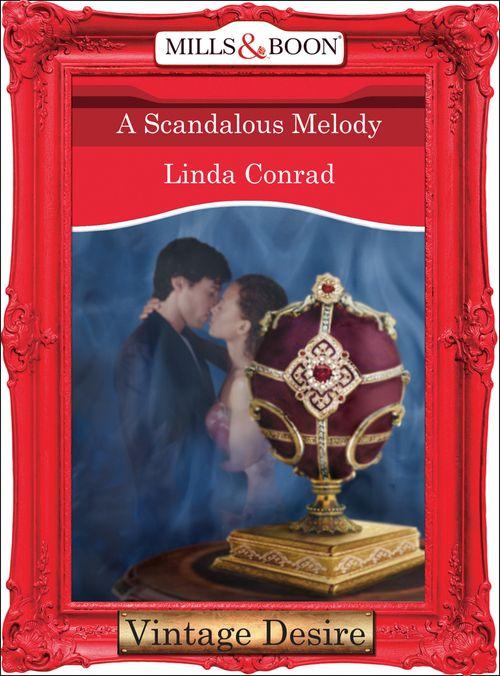 The Gypsy Inheritance - A Scandalous Melody (Mills &amp; Boon Desire) (The Gypsy Inheritance, Book 3): First edition