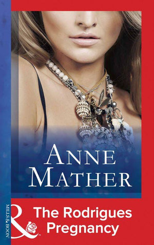 The Anne Mather Collection - The Rodrigues Pregnancy (Mills &amp; Boon Modern) (The Anne Mather Collection): First edition