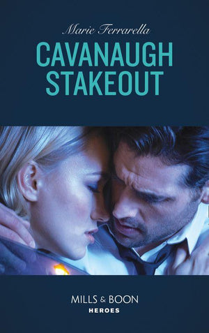 Cavanaugh Justice - Cavanaugh Stakeout (Mills &amp; Boon Heroes) (Cavanaugh Justice, Book 40)