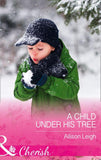 A Child Under His Tree (Mills & Boon Cherish) (Return to the Double C, Book 10) (9781474041843)