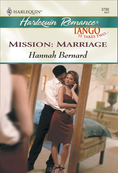 Mission: Marriage (Mills &amp; Boon Cherish): First edition