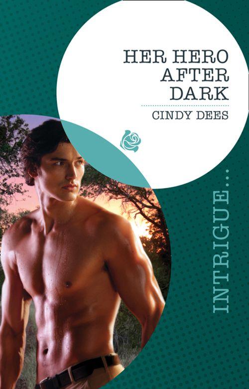 Her Hero After Dark (Mills & Boon Intrigue): First edition (9781408972441)