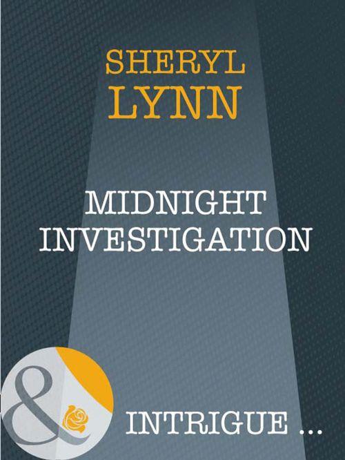 Midnight Investigation (Mills &amp; Boon Intrigue): First edition