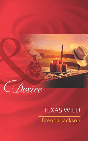 The Westmorelands - Texas Wild (Mills &amp; Boon Desire) (The Westmorelands, Book 22): First edition