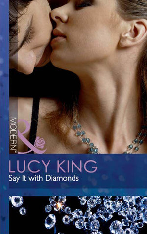 Say It With Diamonds (Mills &amp; Boon Modern): First edition