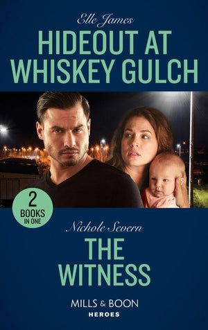 Hideout At Whiskey Gulch / The Witness: Hideout at Whiskey Gulch (The Outriders Series) / The Witness (A Marshal Law Novel) (Mills &amp; Boon Heroes)