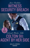 Witness Security Breach / Colton 911: Agent By Her Side: Witness Security Breach (A Hard Core Justice Thriller) / Colton 911: Agent By Her Side (Colton 911: Grand Rapids) (Mills & Boon Heroes) (9780263280517)