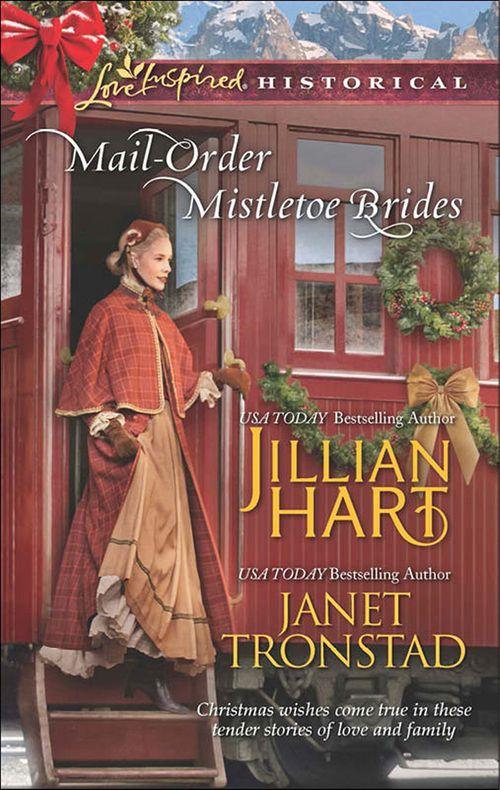 Mail-Order Mistletoe Brides: Christmas Hearts / Mistletoe Kiss in Dry Creek (Mills &amp; Boon Love Inspired Historical): First edition