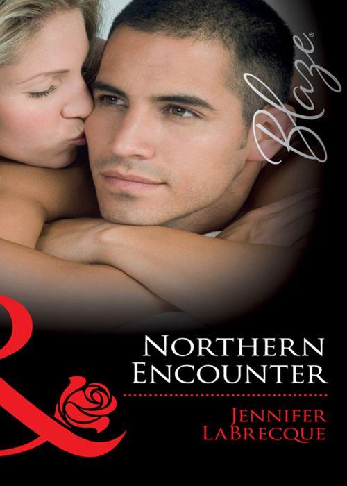 Alaskan Heat - Northern Encounter (Mills &amp; Boon Blaze) (Alaskan Heat, Book 2): First edition