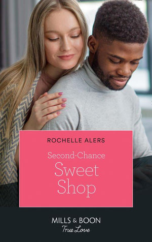 Wickham Falls Weddings - Second-Chance Sweet Shop (Mills &amp; Boon True Love) (Wickham Falls Weddings, Book 8)