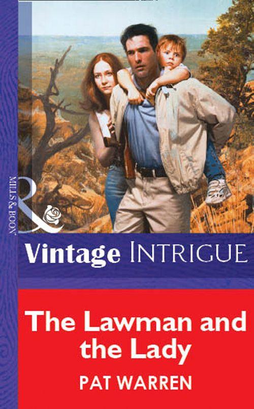 The Lawman And The Lady (Mills &amp; Boon Vintage Intrigue): First edition