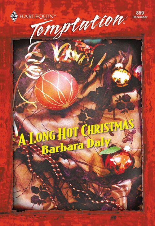 A Long Hot Christmas (Mills &amp; Boon Temptation): First edition
