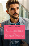 Unmasking The Secret Prince (Mills & Boon True Love) (Secrets of a Billionaire, Book 2) (9780008910082)