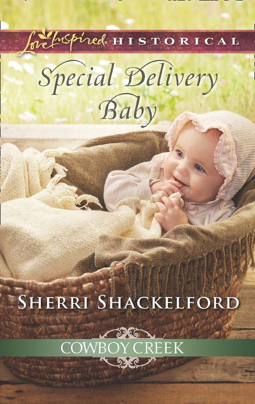 Cowboy Creek - Special Delivery Baby (Mills &amp; Boon Love Inspired Historical) (Cowboy Creek, Book 2)