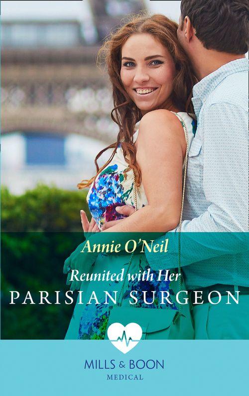 Reunited With Her Parisian Surgeon (Mills &amp; Boon Medical)