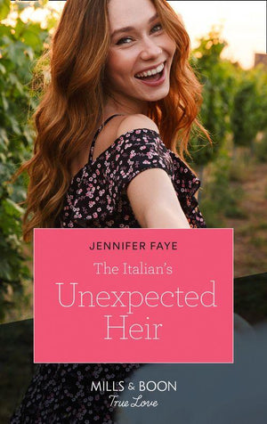 The Bartolini Legacy - The Italian&#39;s Unexpected Heir (Mills &amp; Boon True Love) (The Bartolini Legacy, Book 3)